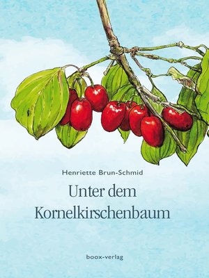 cover image of Unter dem Kornelkirschenbaum